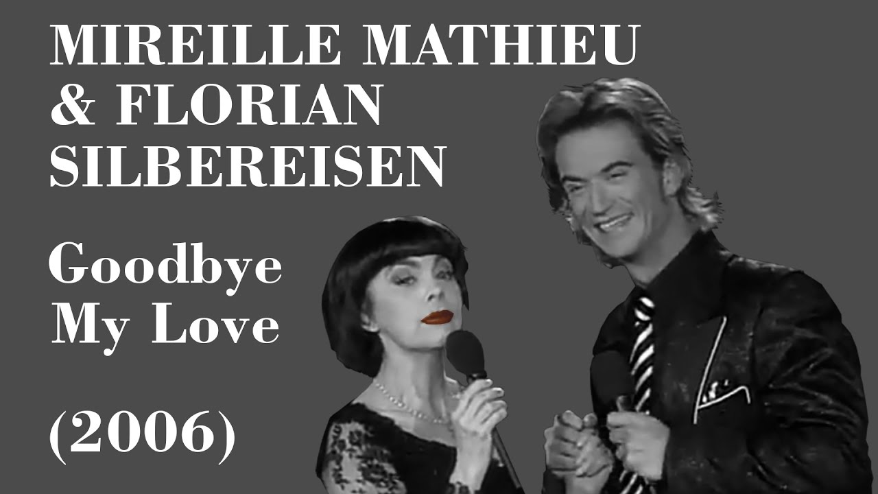 Mireille Mathieu & Florian Silbereisen -  Goodbye My Love - Legendas DE - PT-BR