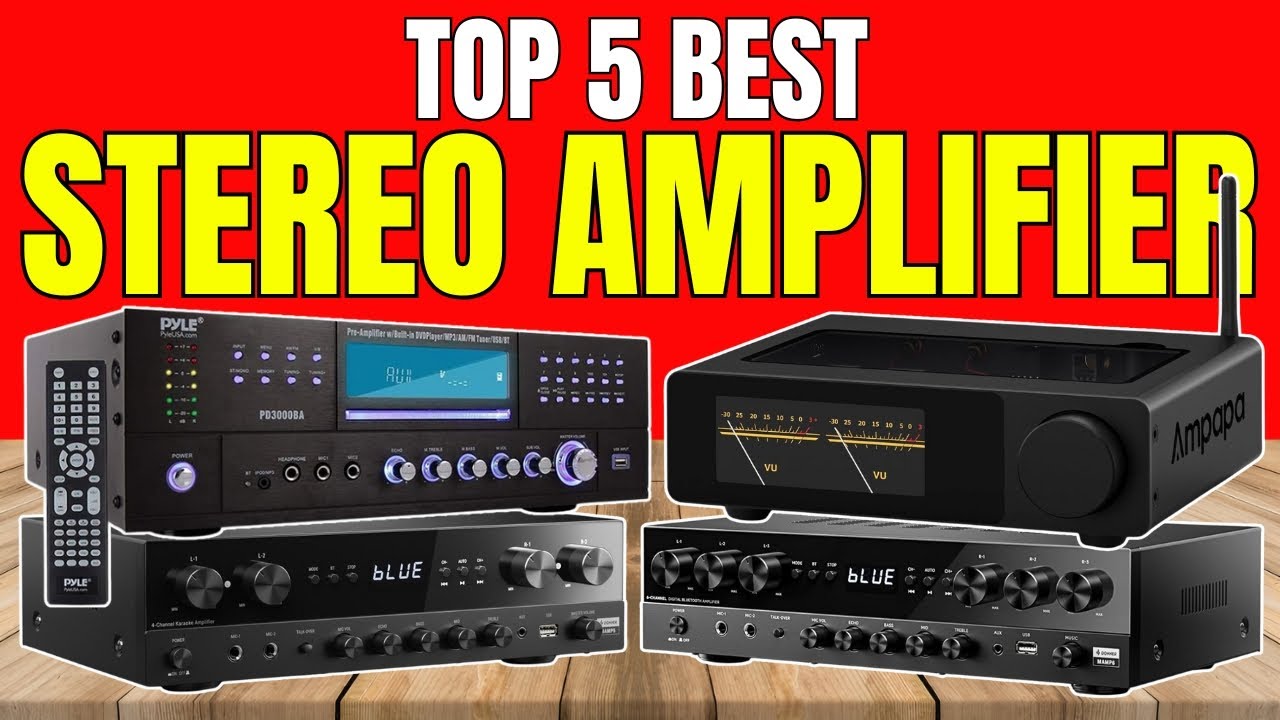 Best Stereo Amplifiers 2026 | Home Audio Powerhouses