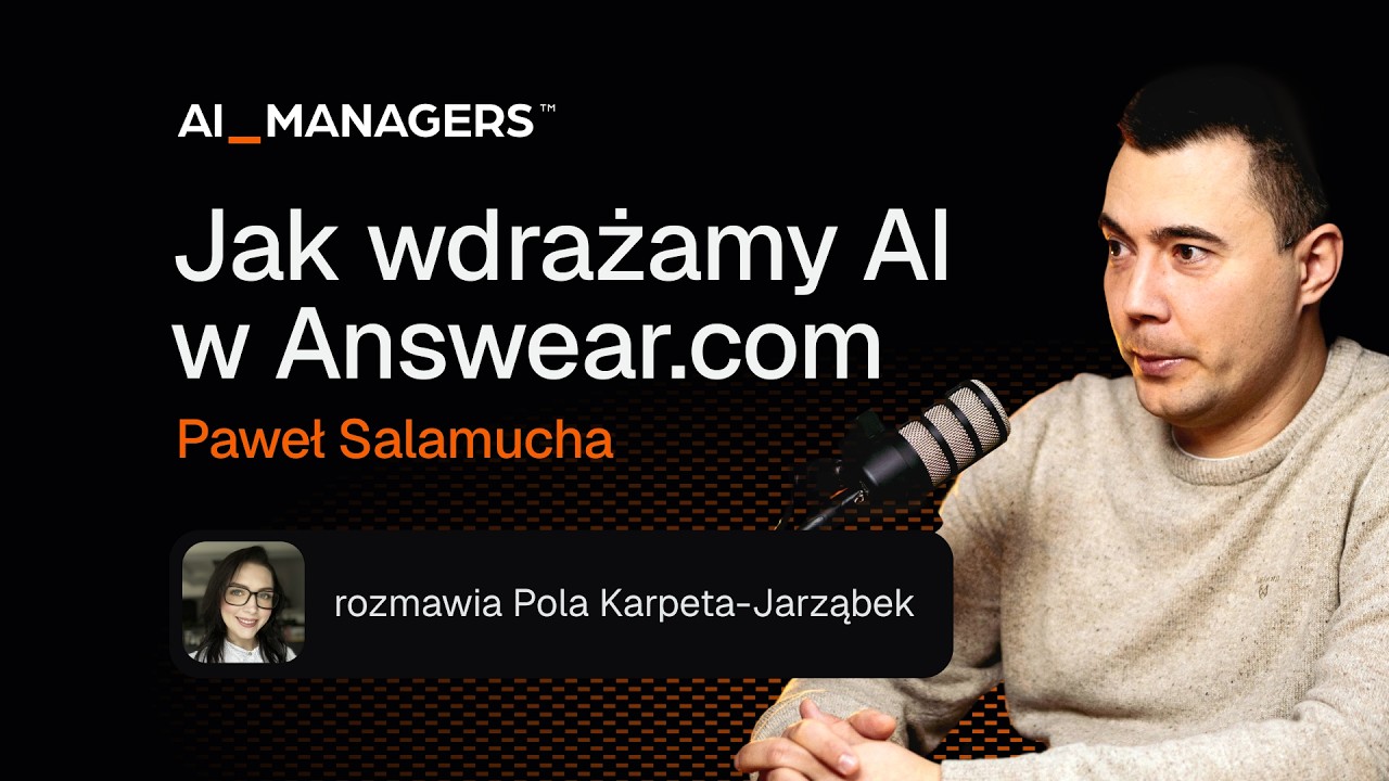 500 000 zł oszczędności dzięki AI i własny system w 8 tygodni – Paweł Salamucha (Answear.com)