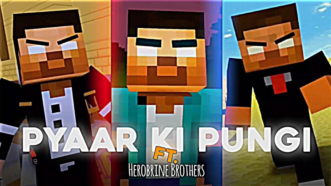 Pyaar Ki Pungi Ft. Herobrine Brothers X Pyaar Ki Pungi 🔥 | Herobrine Brothers Velocity Edit |