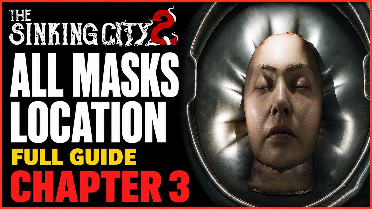 Sinking City 2 - All 3 Mask Locations in Chapter 3 - Complete EASY Guide