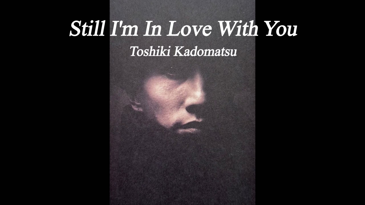 【高音質】角松敏生／Still I'm In Love With You