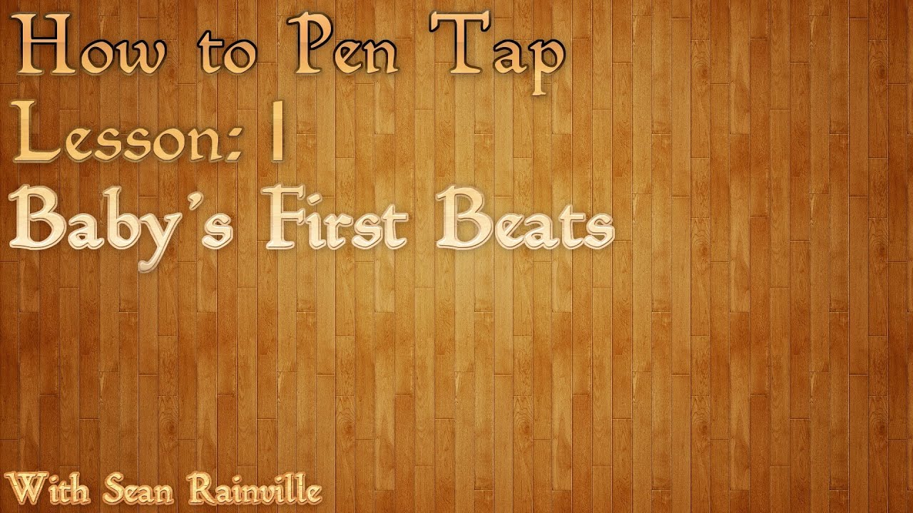 [PEN TAPPING] How to Pen Tap//Lesson 1//Baby's First Beats