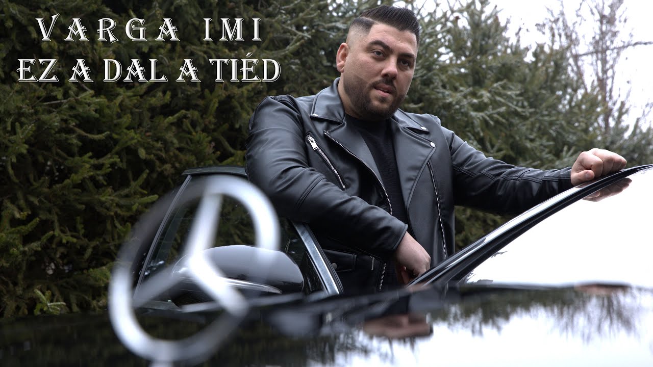 Varga Imi - Ez a dal a tiéd [Official Music Video]