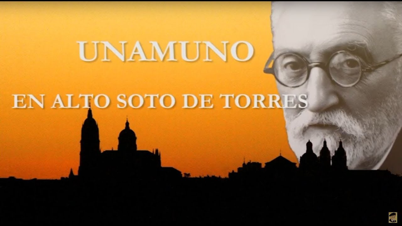 Video Documental: Unamuno en alto soto de torres - Itinerario Vital de Unamuno en Salamanca