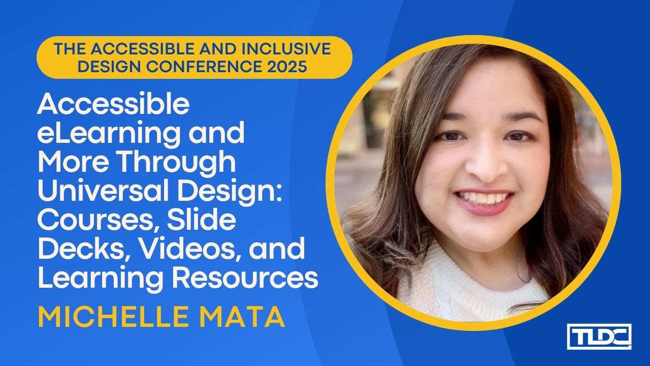 Accessible eLearning and More through Universal Design with Michelle Mata
