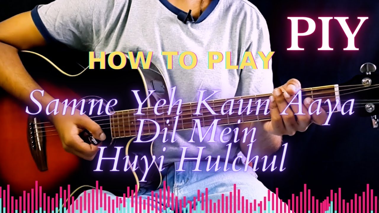 How To Play Samne Yeh Kaun Aaya Dil Mein Huyi Hulchul  | Karan Arjun | Guitar | Play It Yourself 137