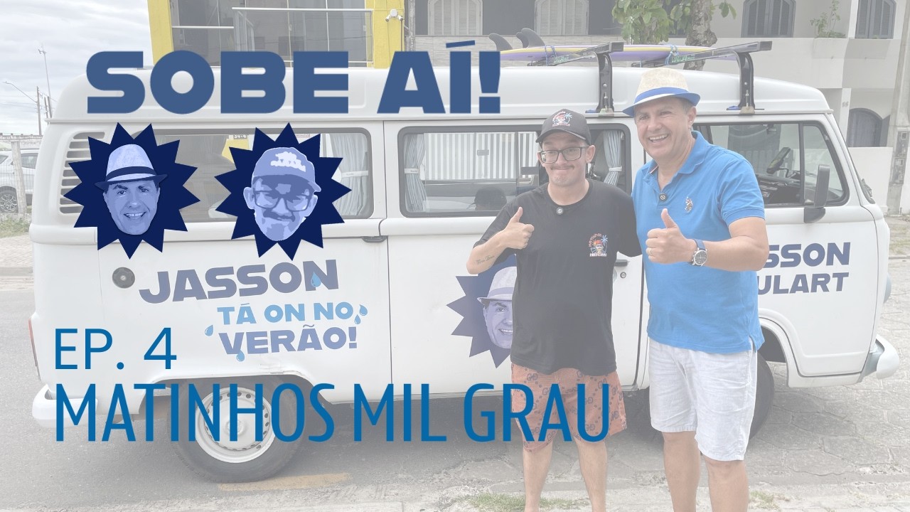 SOBE AÍ COM MAZIN (MATINHOS MIL GRAU) | EP.4