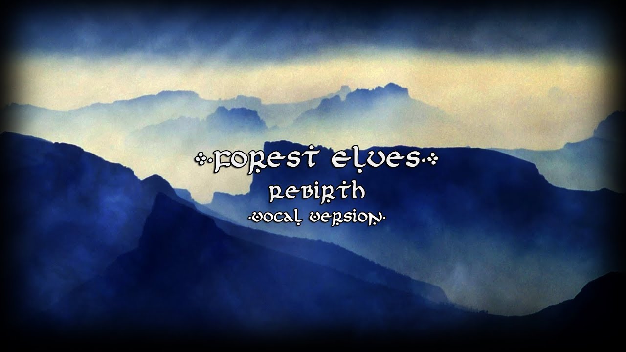 Forest Elves -  Rebirth 【Original Song】