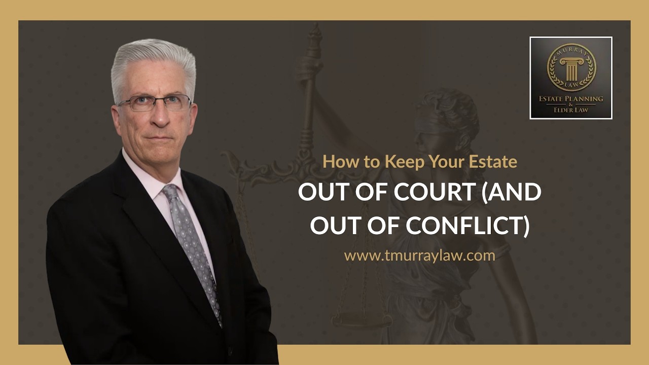 How to Keep Your Estate Out of Court (and Out of Conflict)