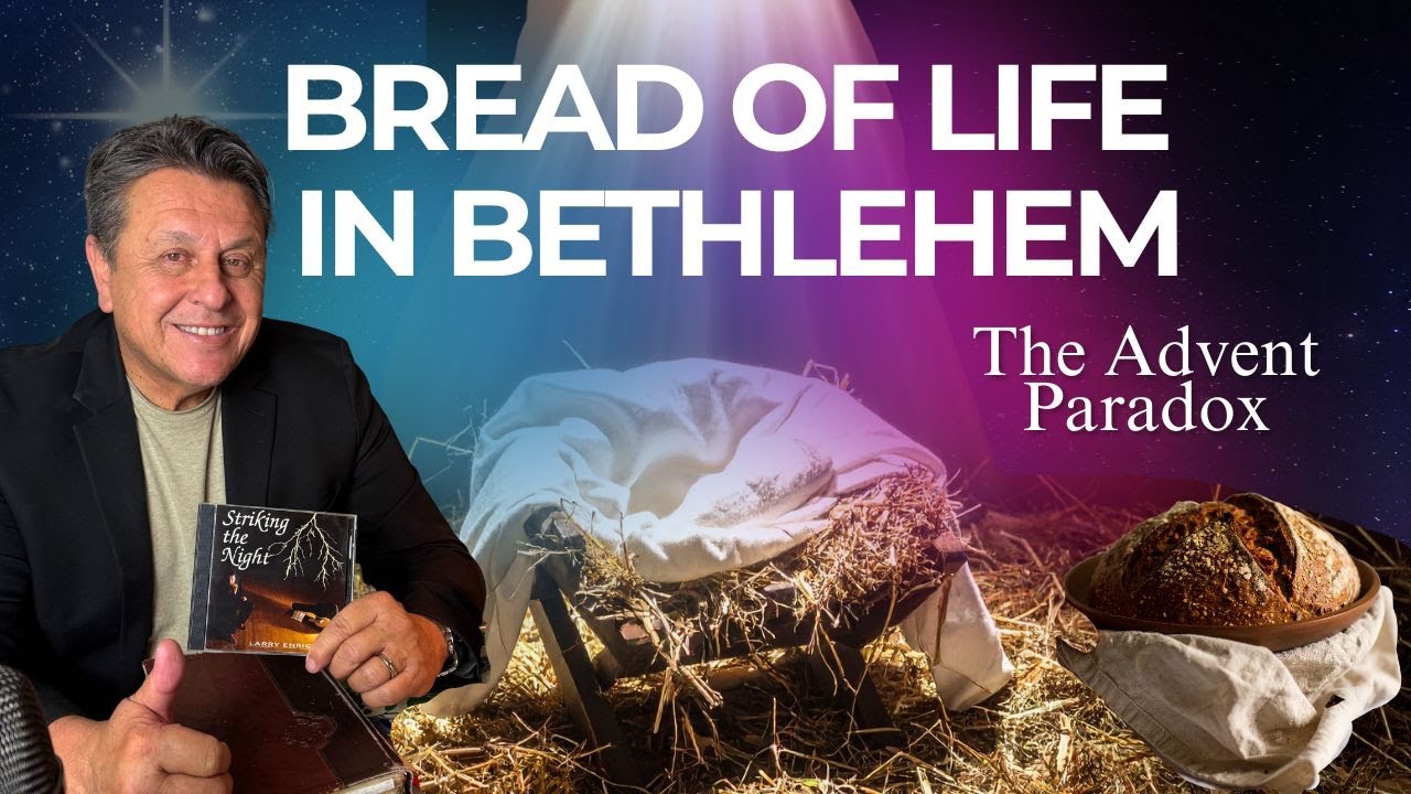 Bethlehem and the Bread of Life: The Paradox of Advent (John 6:22–51)