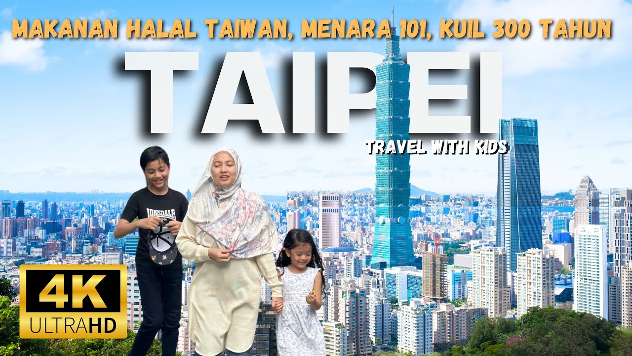 Ep. 131 - Taiwan : Taipei 101, Halal Food Hunting, Fried Chicken Master, 300 Tahun Lungshan Temple