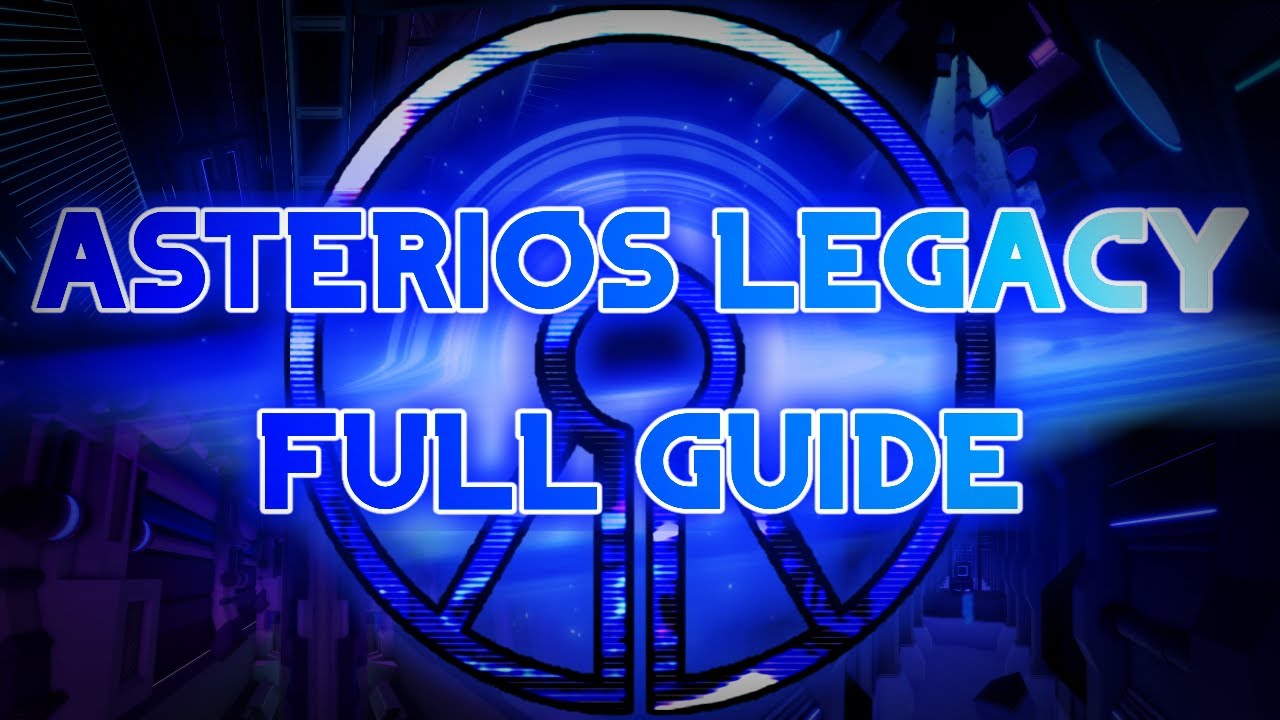 Asterios Legacy Full Guide | TRIA.os - Escape