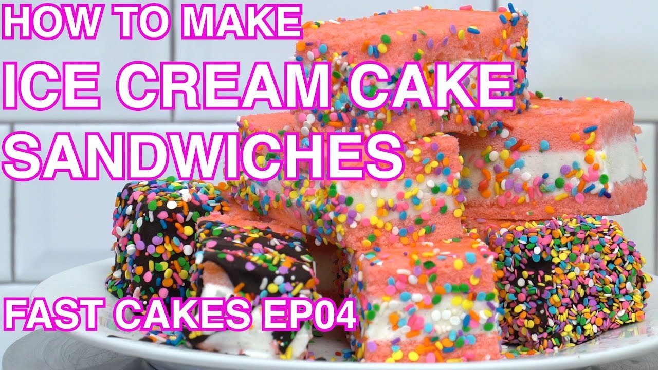 How to Make Ice Cream Cake Sandwiches | Fast Cakes Ep04