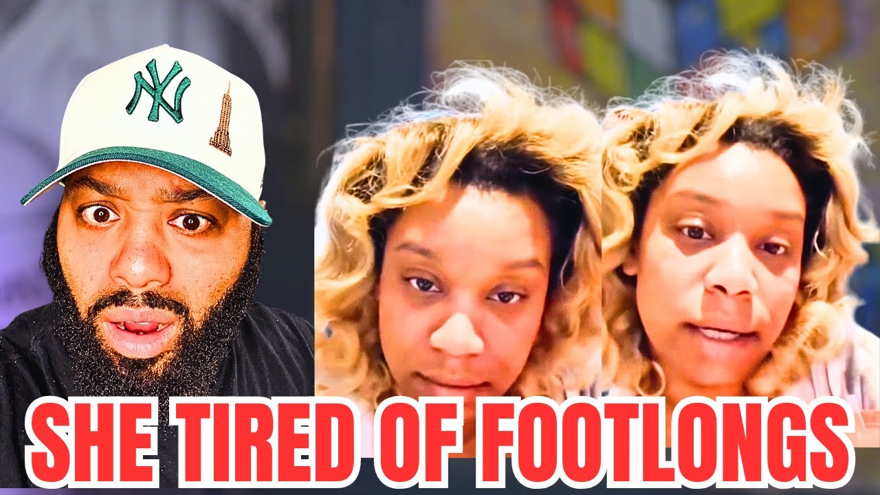 She Said She's Tired Of Seeing Footlong Meats On MEN...They Too Big!