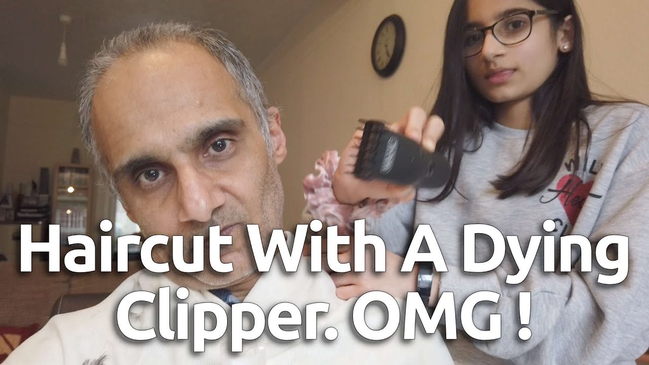 Cutting Dad's Hair With A Dying Clipper. OMG!