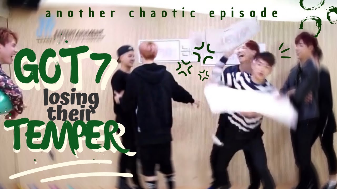 got7 losing their temper