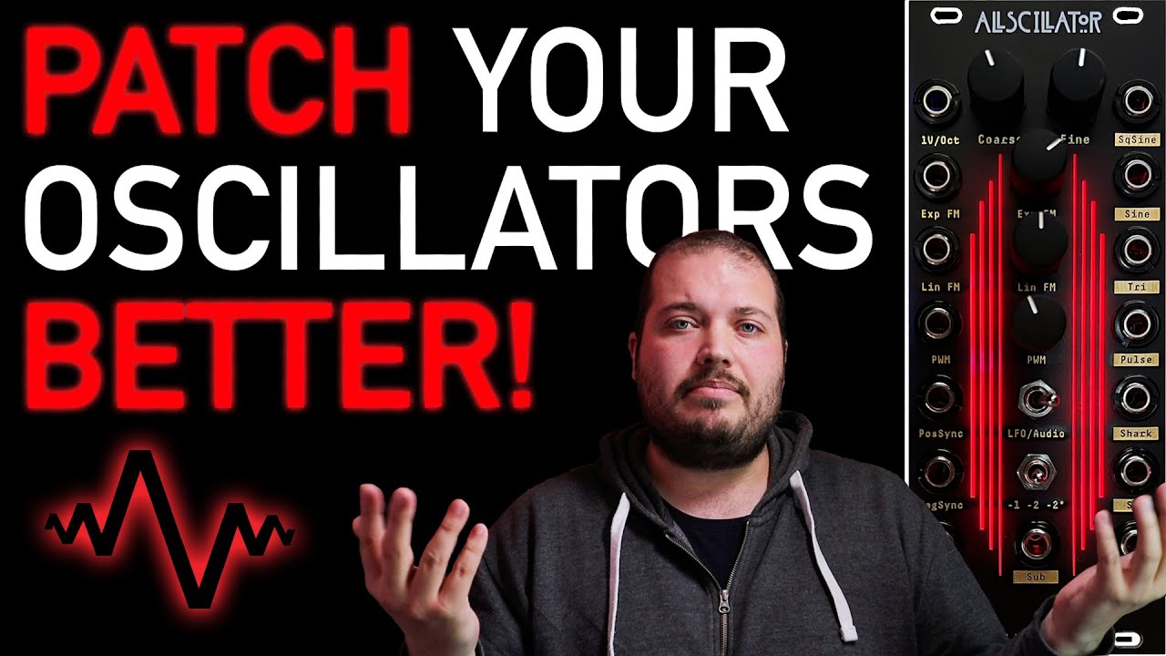 PATCH BETTER with 16+ patches for oscillators // Allscillator from Apollo View Modular