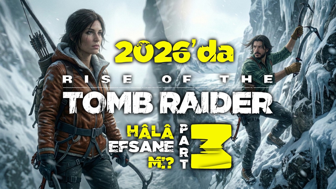RISE OF THE TOMB RAIDER HATIRLADIĞIMIZ KADAR İYİ Mİ? | BÖLÜM 3