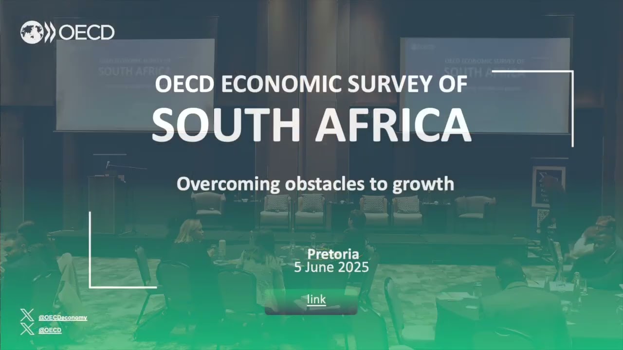 Panel: OECD Economic Survey: South Africa 2025, Boosting growth and staying the course
