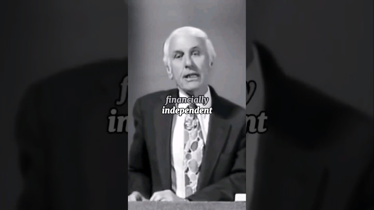 What Is Financial Independence? ● Jim Rohn