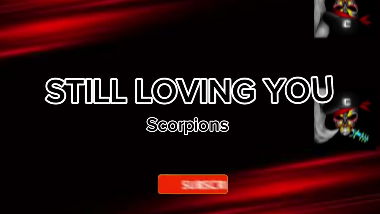 STILL LOVING YOU - Scorpions (HD KARAOKE)