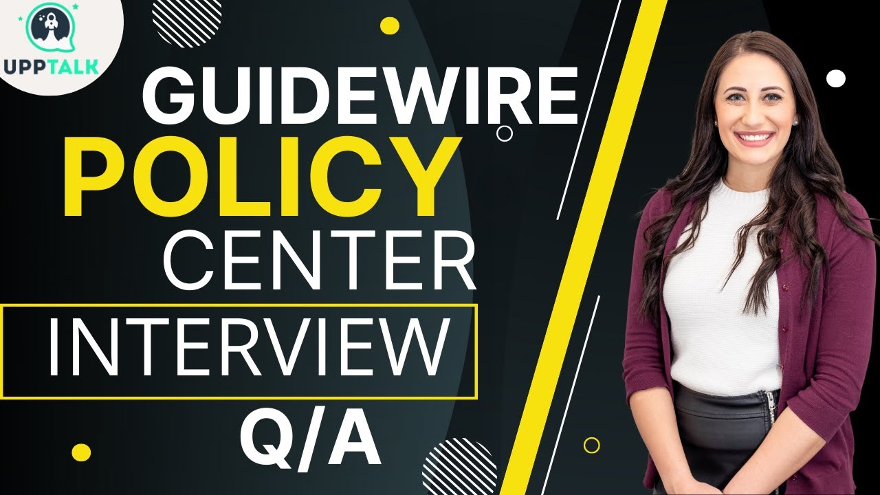 Guidewire Policy Center Interview Question and Answers | Learn Policy Center Course | Upptalk
