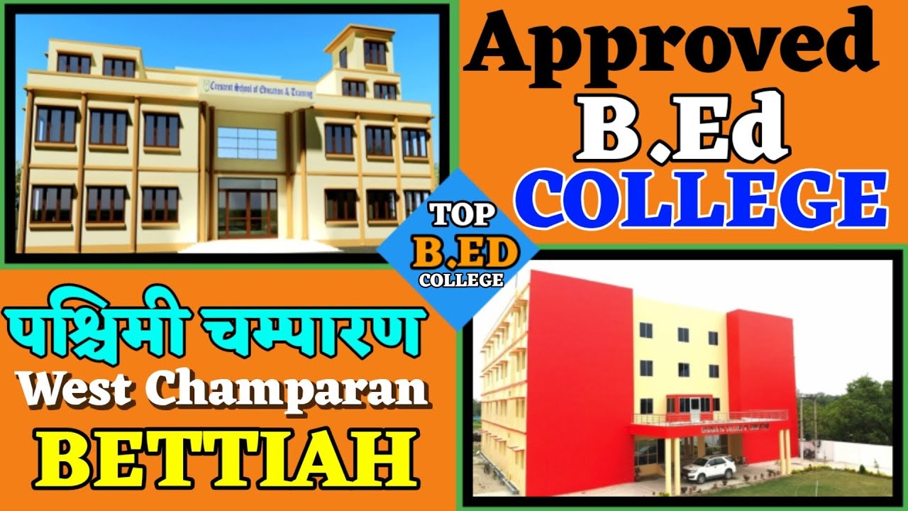 Top B.Ed College in West Champaran. Best b.ed college of west Champaran. B.Ed College in bettiah.