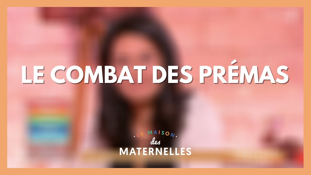Le combat des prémas - La Maison des maternelles #LMDM