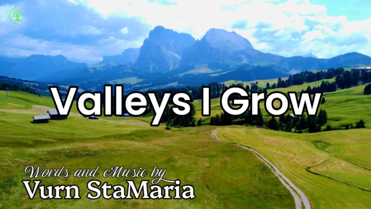 Valleys I Grow - iWorship International