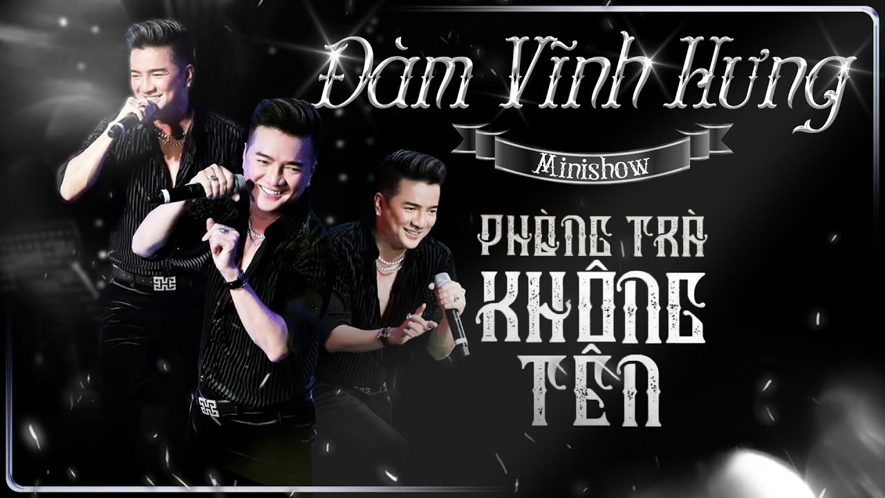 Đàm Vĩnh Hưng live 'nuốt đĩa' loạt hit | Phòng trà Không Tên