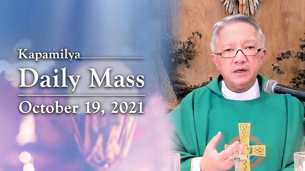 The Reward Is To Go Home With God | October 19, 2021 | Kapamilya Daily Mass