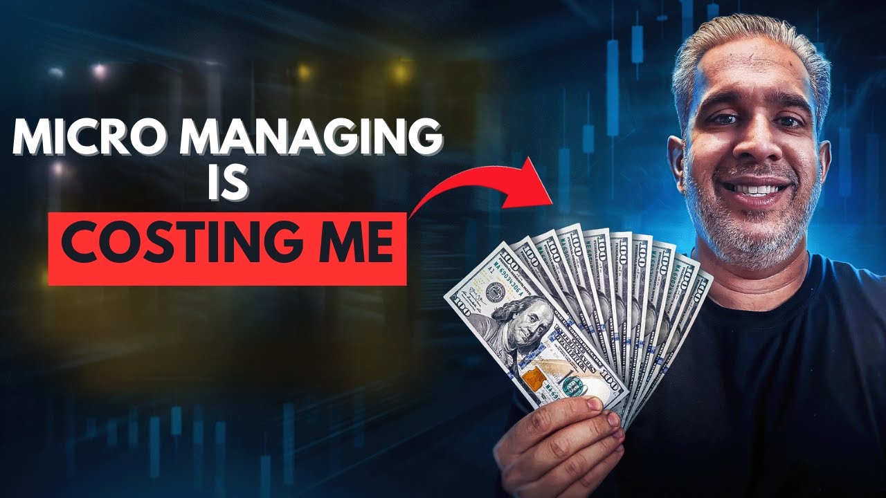 Is Micro Managing Trades COSTING You BIG TIME?
