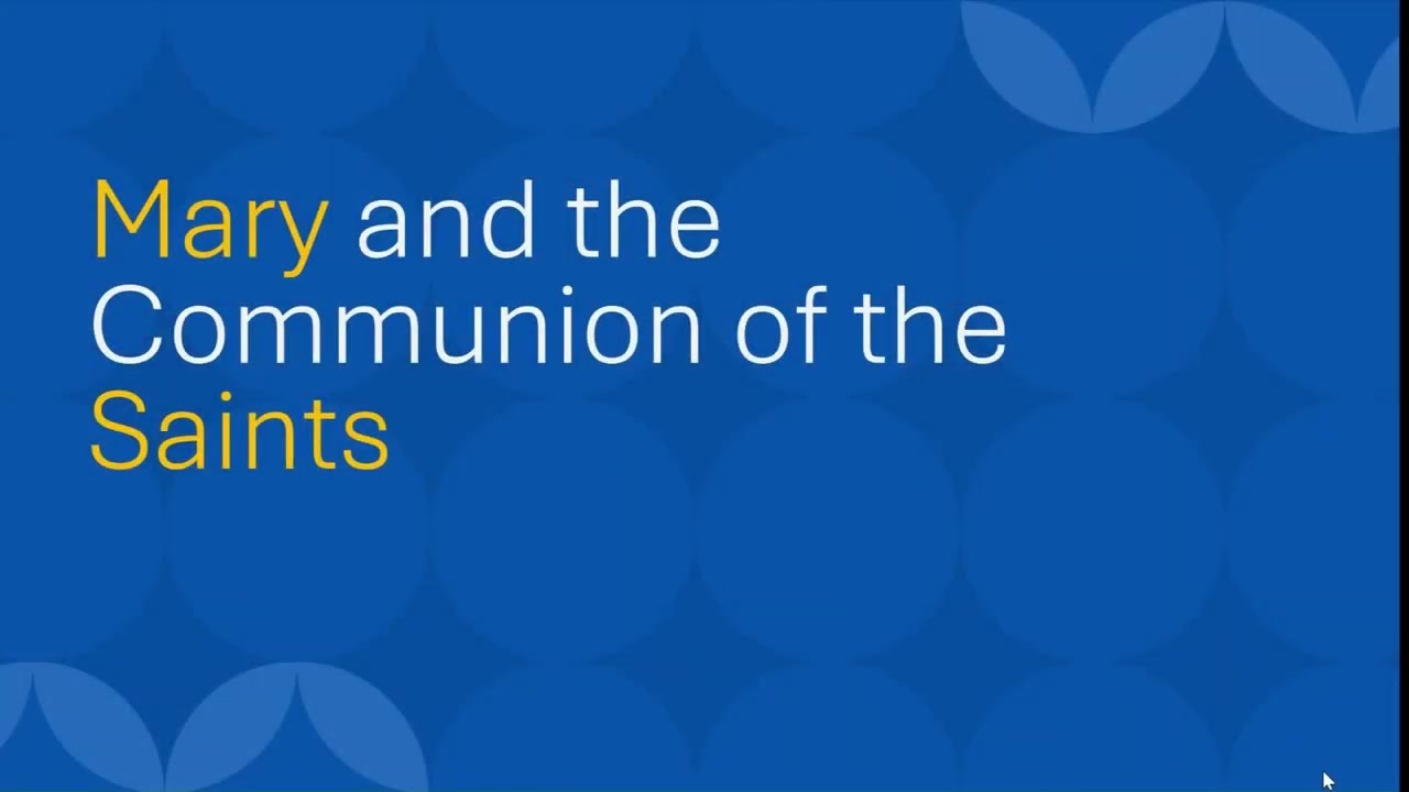 OCIA Class 8: Mary and the Communion of Saints