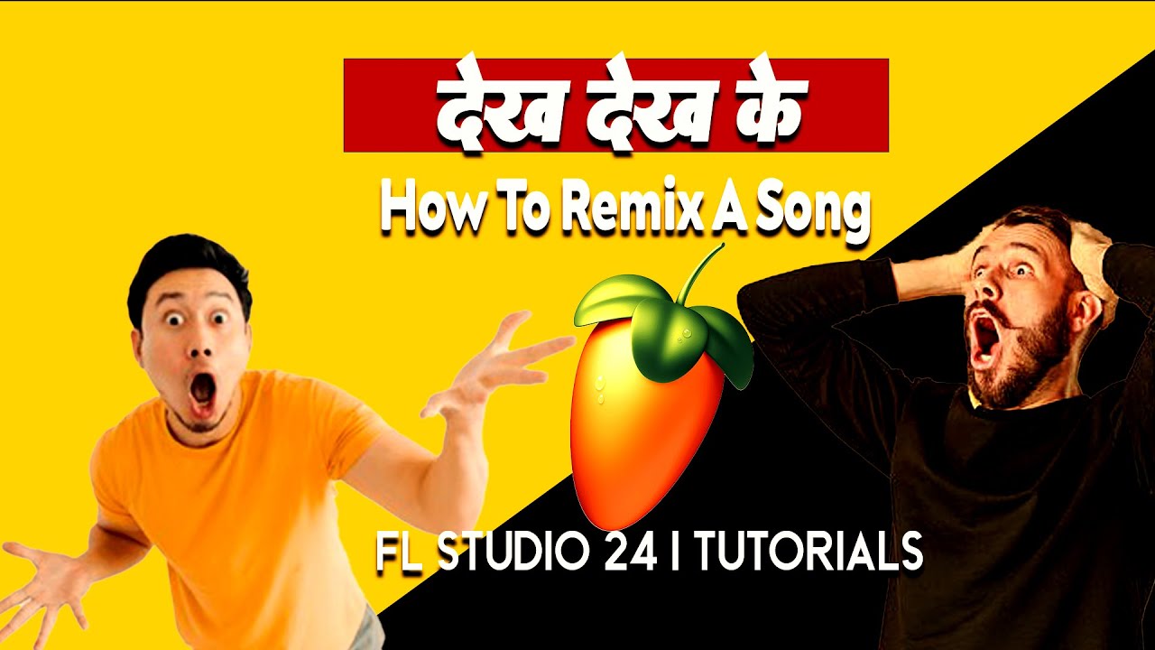 How To Remix A Song | Dekh Dekh Ke Cg Song | Remix | Dj Syk 2.0 | Fl Studio 24 Tutorial