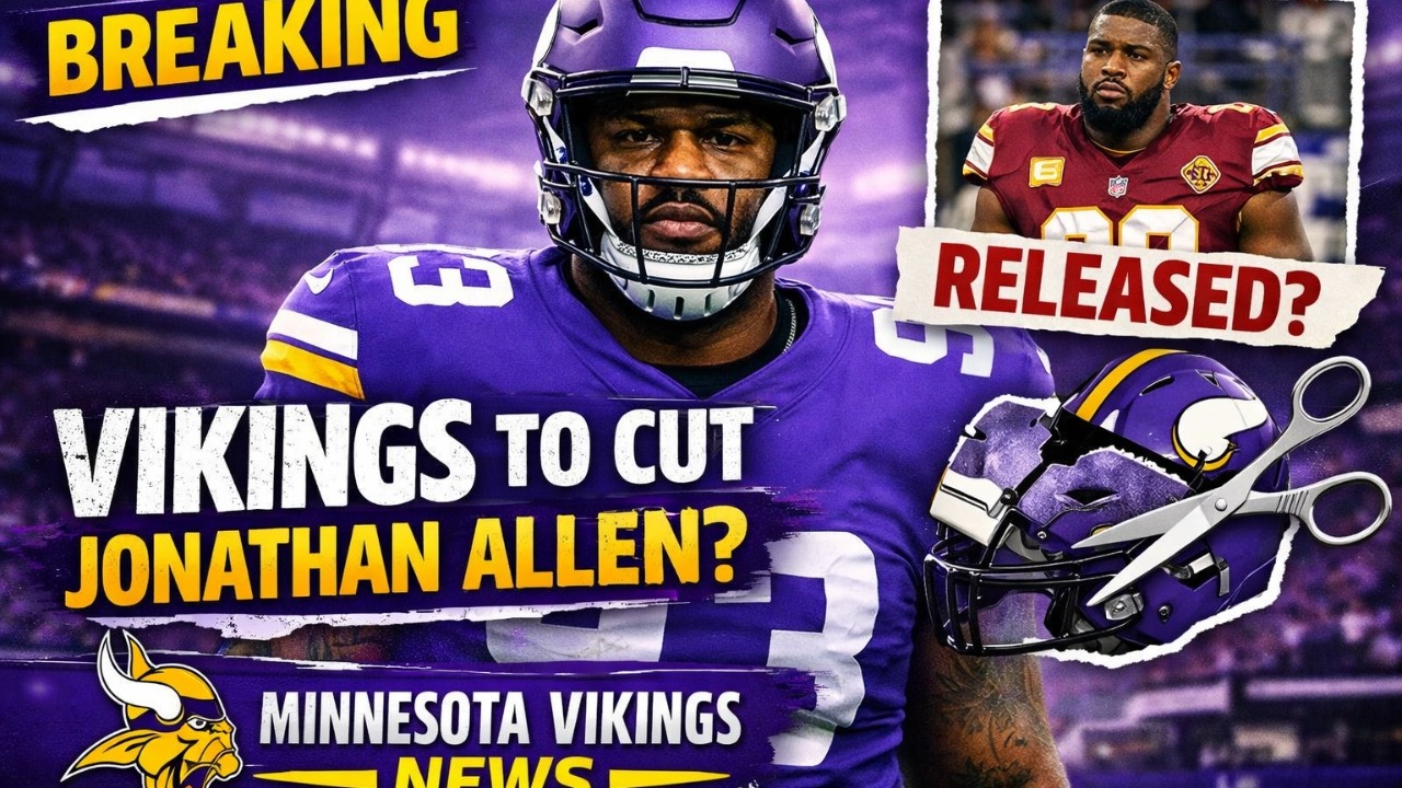🚨 VIKINGS SHOCKING MOVE! Jonathan Allen Could Be CUT After Just One Season 😳💜