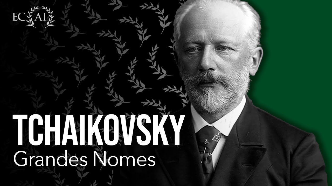 TCHAIKOVSKY: grandes nomes