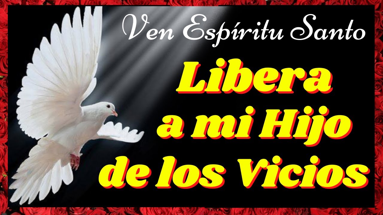 🕊Oración por los Hijos para que el Espíritu Santo los Guíe y Libere de las Adicciones🙌