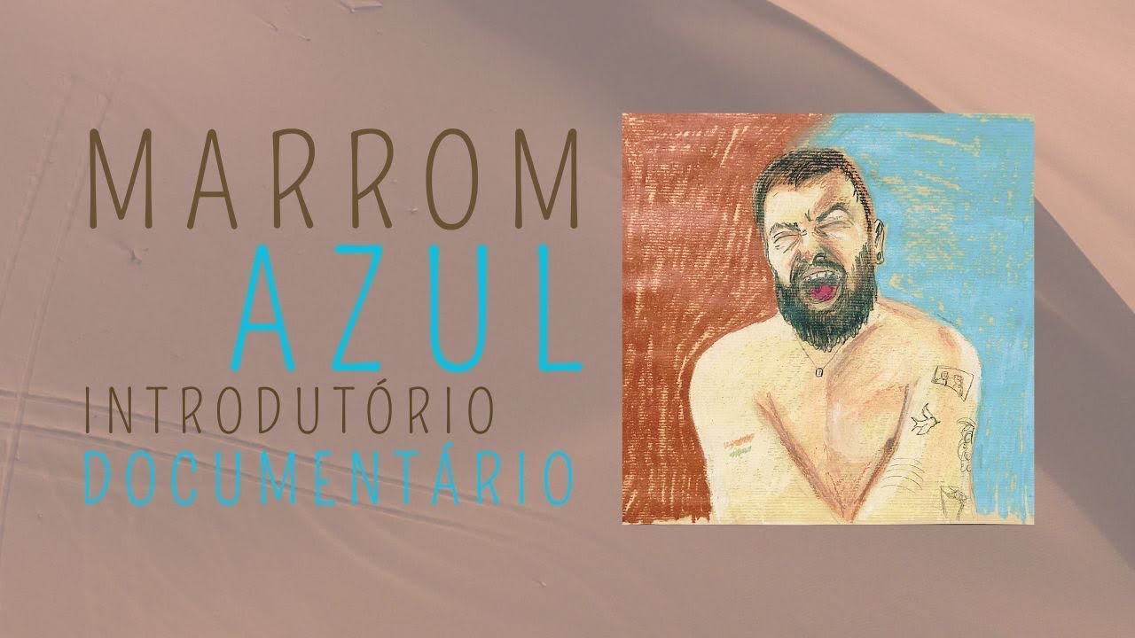 MARROM AZUL - INTRODUTÓRIO DOCUMENTÁRIO