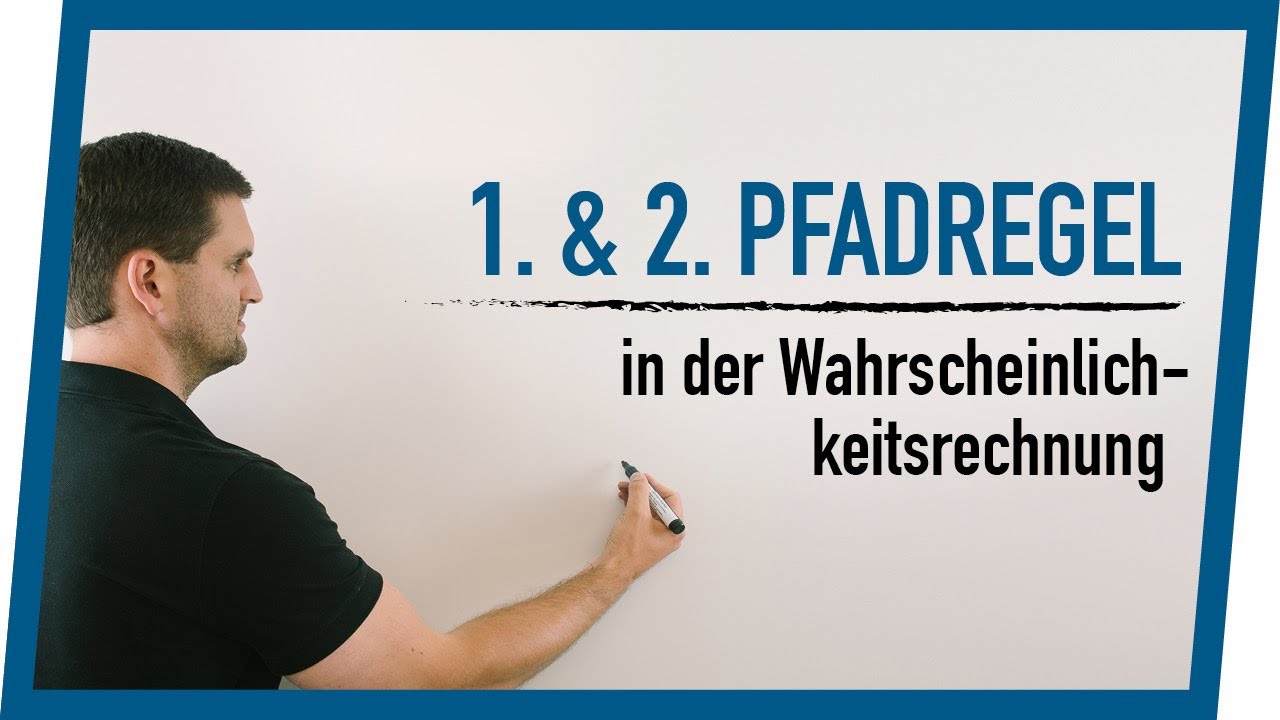 1. & 2. Pfadregel in der Wahrscheinlichkeitsrechnung | Mathe by Daniel Jung