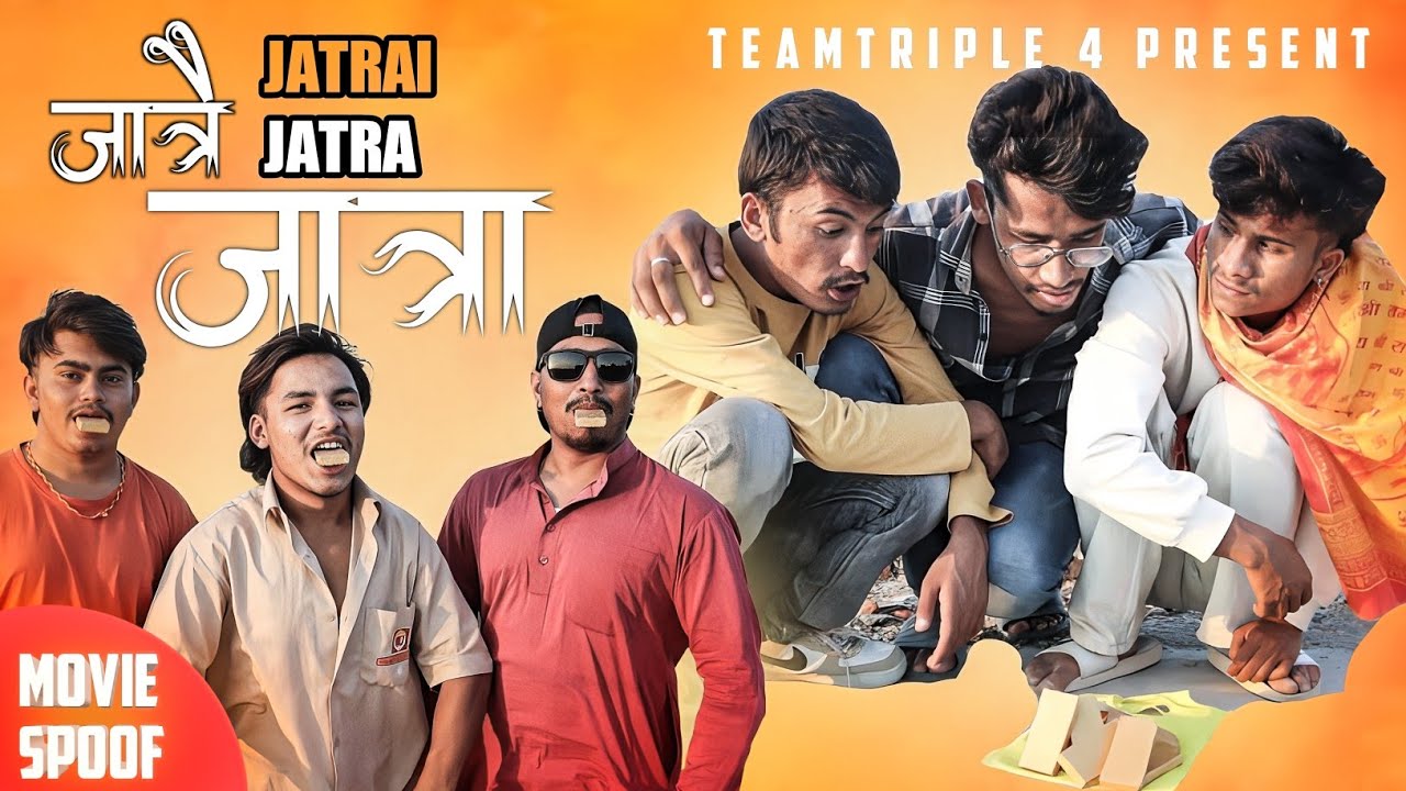 Nepli Movie Jatrai Jatra Spoof | Comedy Version| Teamtriple444.