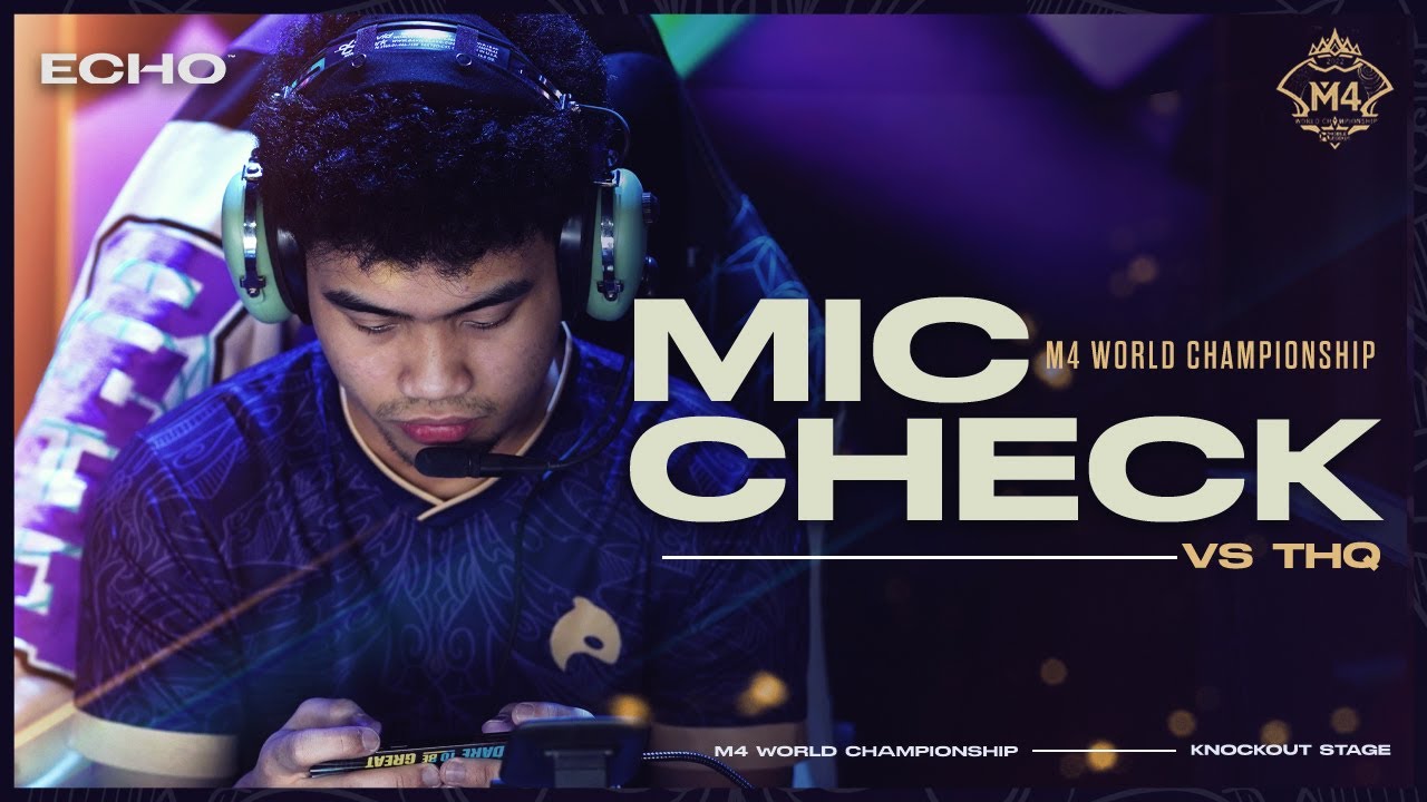 M4 MIC CHECK: Echo vs THQ Game 1