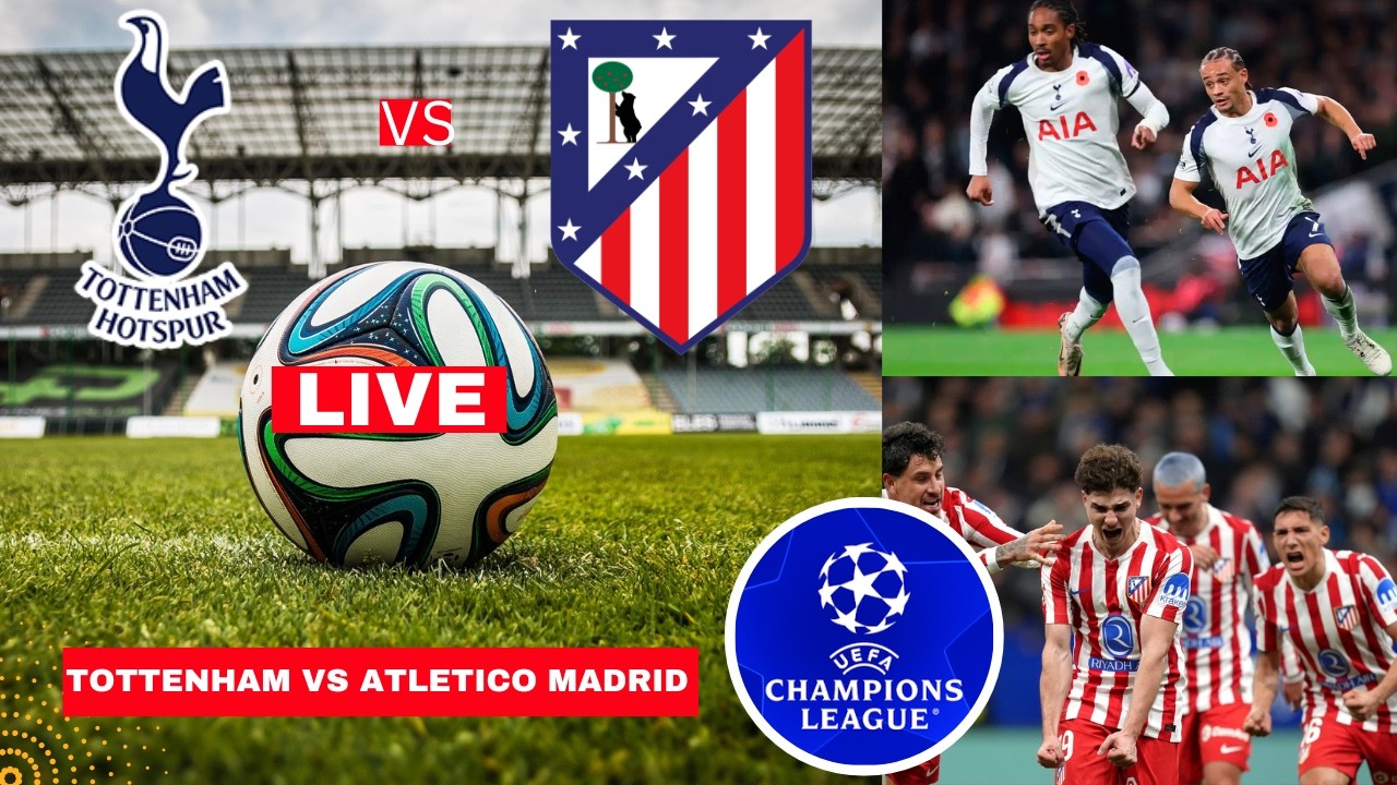 Tottenham vs Atletico Madrid Live Stream Champions League Football UCL Match Score Highlights Vivo