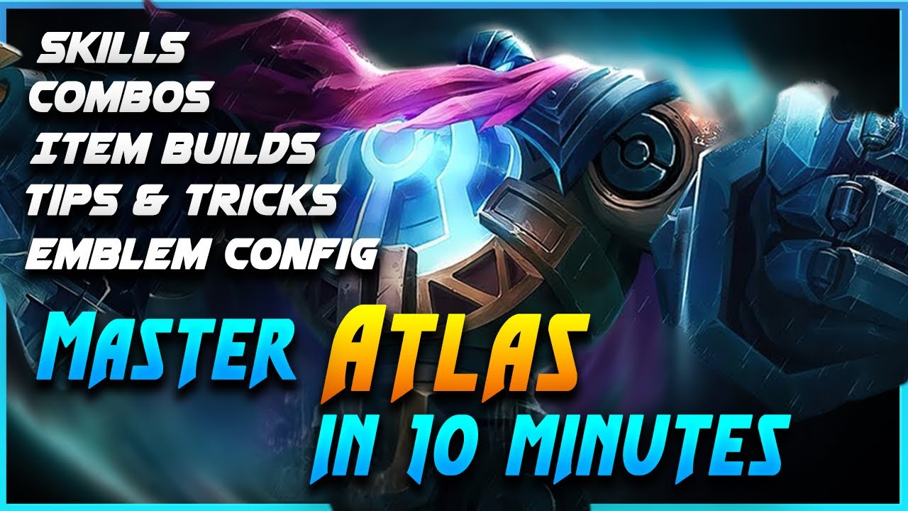 Master ATLAS In 10 Minutes | Mobile Legends Bang Bang
