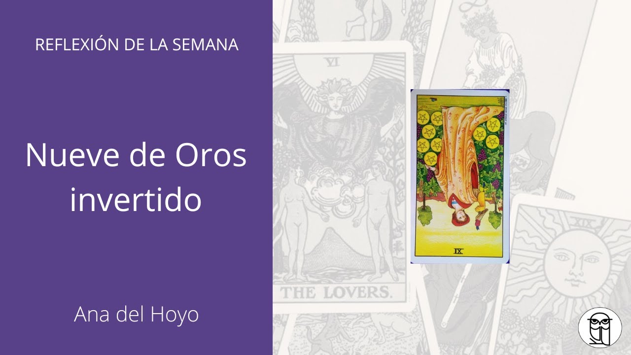 TAROT | Nueve de Oros invertido: ¿Quién entra en tu 'paraíso'?