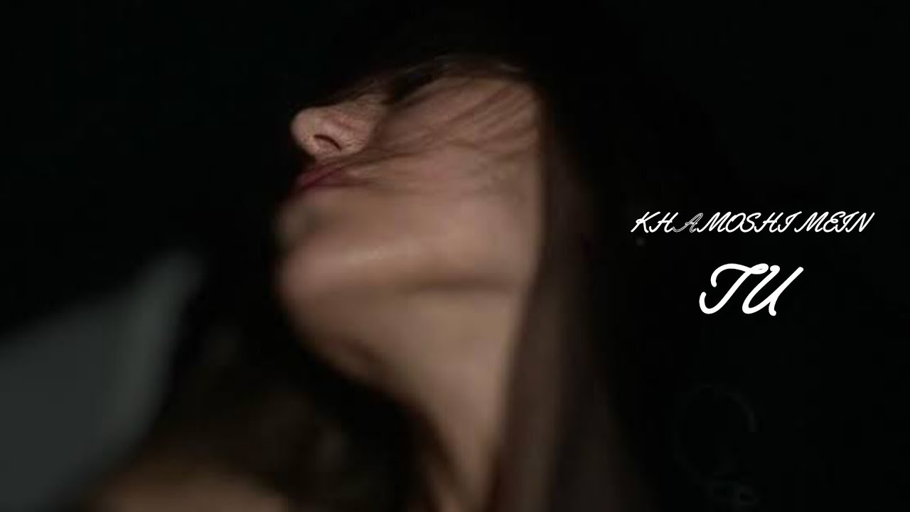 Khamoshi Mein Tu || Official Music Video || New Hindi Sad Song 