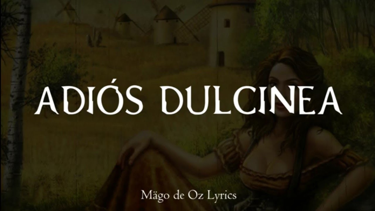 Mägo de Oz - Adiós Dulcinea - Letra