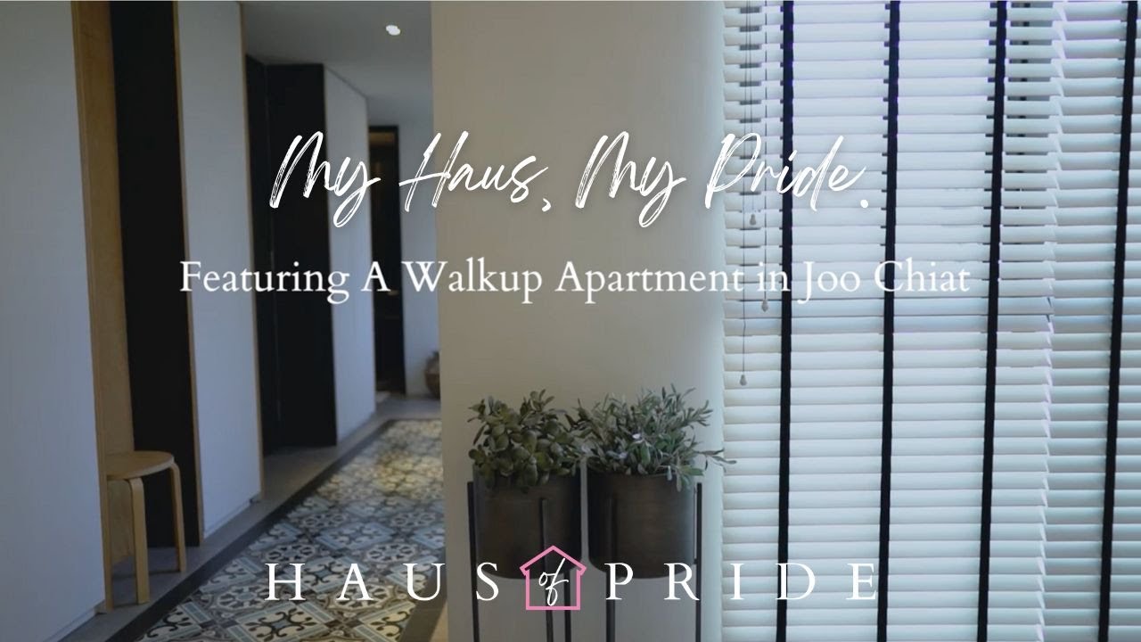 My Haus, My Pride. Ep 1 - Featuring A Walk-Up Apartment In Joo Chiat