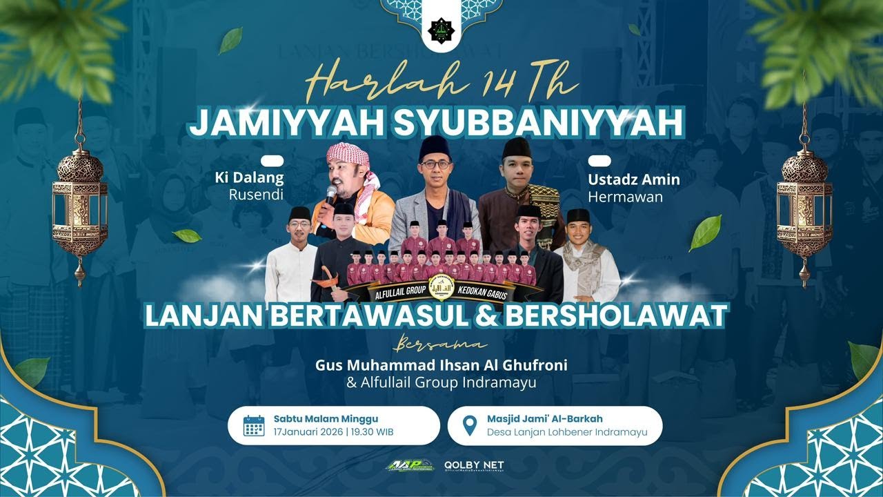 LIVE  Lanjan Bertawasul & Bersholawat | Harlah 14 Th Jamiyyah Syubbaniyyah | Sabtu, 17 Jan 2026
