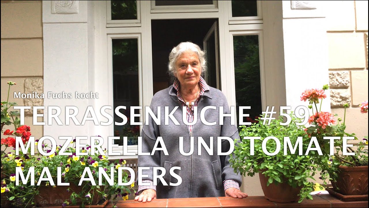Mozzarella und Tomate mal anders - Terrassenk&uuml;che #59